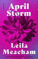 Cover of April Storm by Leila Meacham. With white text of the title and author and a purple background prominently featuring a flower.