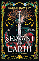 Cover of Servant for Earth. The title text is white and the background is black with a gold floral border and centered is a women looking over her shoulder behind an ornate sword