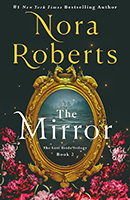 Cover for the Mirror by Nora Roberts with a black background, florals, and a gold mirror at the center.