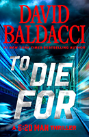 Cover for David Baldacci's To Die For with white and red text on a blue streaked background