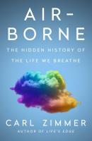 Cover for Air-Borne: The Hidden History of the Life We Breathe