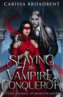 Cover for Slaying the Vampire Conqueror